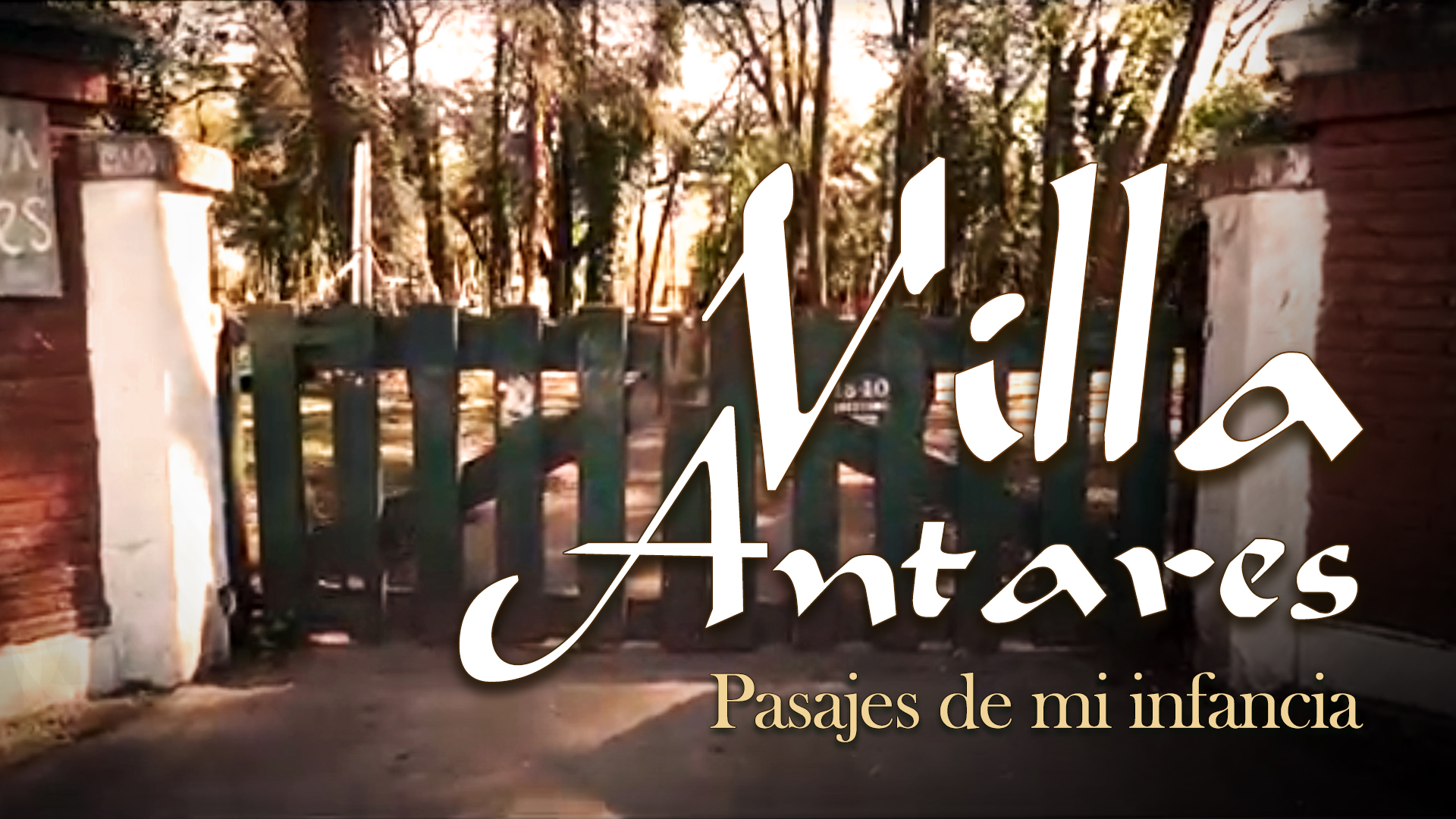 Pasajes de mi infancia - Villa Antares